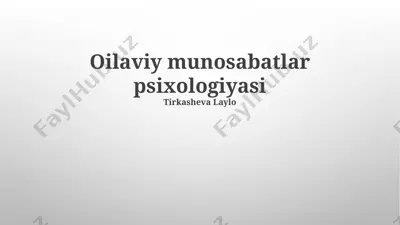 oilaviy munosabatlar psixologiyasi — PPTX