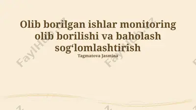 olib borilgan ishlar monitoring olib borilishi va baholash sogʻlomlashtirish — PPTX