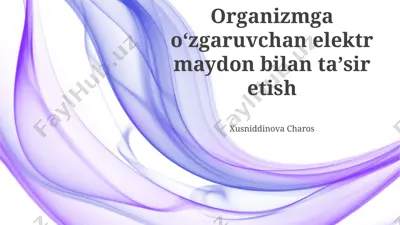 o'zgaruvchan elektr maydonining organizmga ta'siri — PPTX