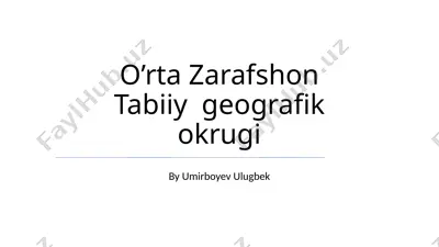o’rta zarafshon tabiiy geografik okrugi — PPTX