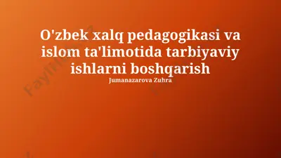 o'zbek xalq pedagogikasi va islom ta'limotida tarbiyaviy ishlarni boshqarish — PPTX