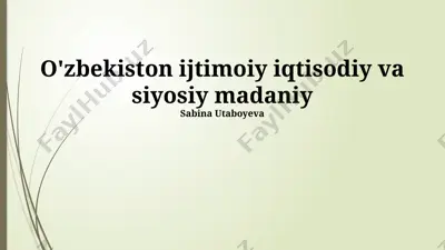 o'zbekiston ijtimoiy iqtisodiy va siyosiy madaniy — PPTX