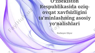 oziq-ovqat xavfsizligini ta'minlashning asosiy yo'nalishlari — PPTX