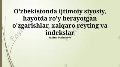 o'zbekistonda ijtimoiy siyosiy o'zgarishlar va xalqaro reytinglar — PPTX