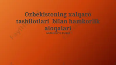 oʻzbekistoning xalqaro tashilotlari bilan hamkorlik aloqalari — PPTX