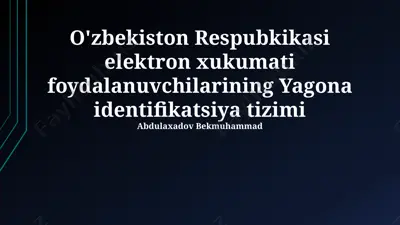 o'zbekiston respublikasi elektron hukumati foydalanuvchilari uchun yagona identifikatsiya tizimi — PPTX