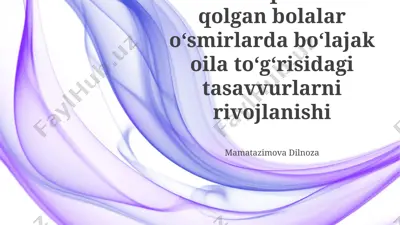 oʻsmirlarning kelajakdagi oila tasavvurlari — PPTX