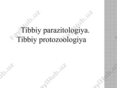 tibbiyparazitologiya.tibbiyprotozoologiya — PPTX