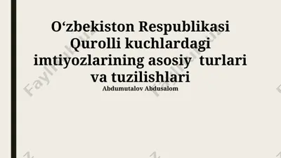 oʻzbekiston respublikasi qurolli kuchlardagi imtiyozlarining asosiy turlari va tuzilishlari — PPTX