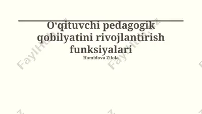 oʻqituvchi pedagogik qobilyatini rivojlantirish funksiyalari — PPTX