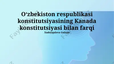 oʻzbekiston respublikasi konstitutsiyasining kanada konstitutsiyasi bilan farqi — PPTX