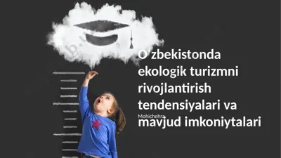oʻzbekistonda ekologik turizmni rivojlantirish tendensiyalari va mavjud imkoniytalari — PPTX