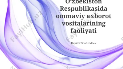 oʻzbekiston respublikasida ommaviy axborot vositalarining faoliyati — PPTX