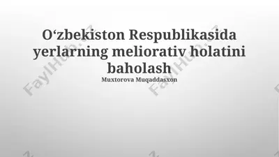 yerlarning meliorativ holatini baholash — PPTX