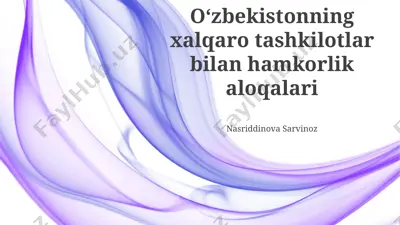 oʻzbekistonning xalqaro tashkilotlar bilan hamkorlik aloqalari — PPTX