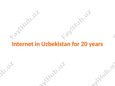 internet in uzbekistan for 20 years — PPTX