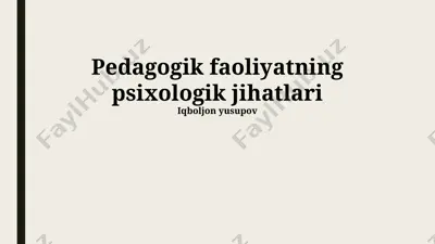 pedagogik faoliyatning psixologik jihatlari — PPTX