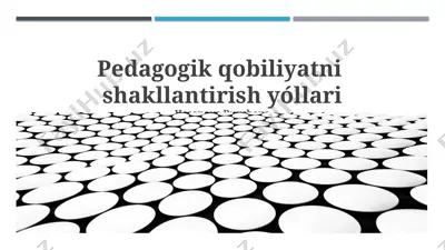 pedagogik qobiliyatni shakllantirish yóllari — PPTX