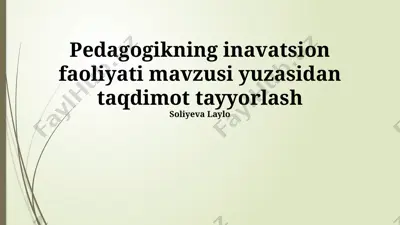 pedagogikning innovatsion faoliyati mavzusida taqdimot tayyorlash — PPTX