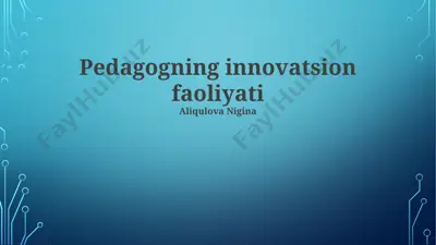 pedagogning innovatsion faoliyati — PPTX