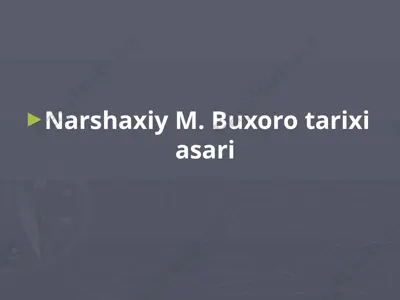 narshaxiy m. buxoro tarixi asari — PPTX