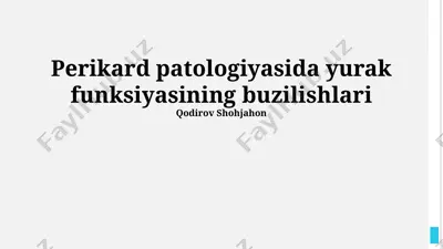 perikard patologiyasida yurak funksiyasining buzilishlari — PPTX
