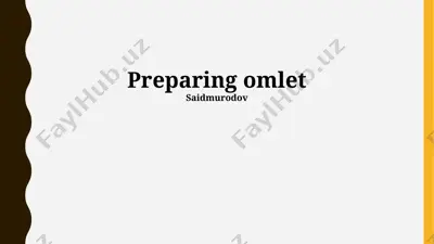 omlet tayyorlash — PPTX