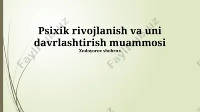 psixik rivojlanish va uni davrlashtirish muammosi — PPTX