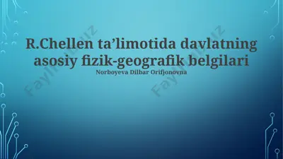 r.chellen ta’limotida davlatning asosiy fizik-geografik belgilari — PPTX