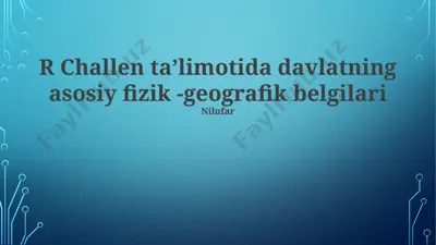 r challen taʼlimotida davlatning asosiy fizik -geografik belgilari — PPTX