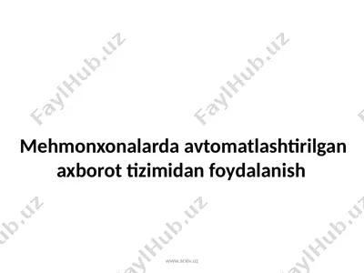 mehmonxonalarda avtomatlashtirilgan axborot tizimidan foydalanish — PPTX