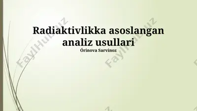 radiaktivlikka asoslangan analiz usullari — PPTX