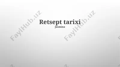 retseptlar tarixi — PPTX