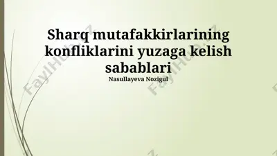 sharq mutafakkirlarining konfliklarini yuzaga kelish sabablari — PPTX