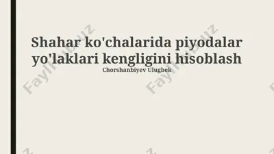 shahar ko'chalarida piyodalar yo'laklari kengligini hisoblash — PPTX