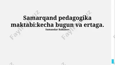 samarqand pedagogika maktabi: kecha, bugun va ertaga — PPTX