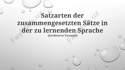 satzarten der zusammengesetzten sätze in der zu lernenden sprache — PPTX
