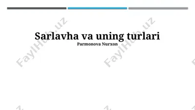 sarlavha va uning turlari — PPTX