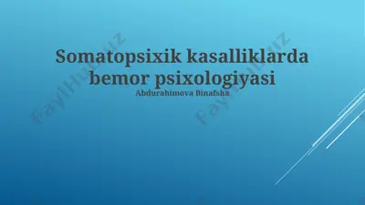 somatopsixik kasalliklarda bemor psixologiyasi — PPTX