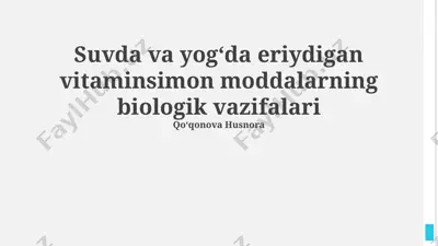 suvda va yogʻda eriydigan vitaminsimon moddalarning biologik vazifalari — PPTX