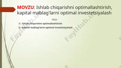 ishlab chiqarishni optimallashtirish, kapital mablag'larni optimal investitsiyalash — PPTX