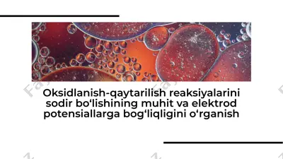 oksidlanish-qaytarilish reaksiyalarini sodir bo'lishining muhit va elektrod potensiallarga bog'liqligini o'rganish — PDF