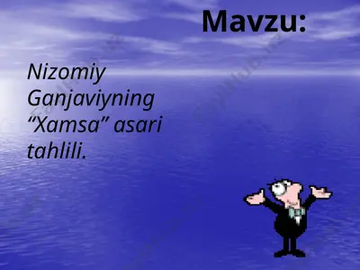 nizomiy ganjaviyning “xamsa” asari tahlili — PPTX