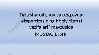 dala sharoiti, suv va oziq ovqat ekspertizasining tibbiy xizmat vazifalari — PPTX