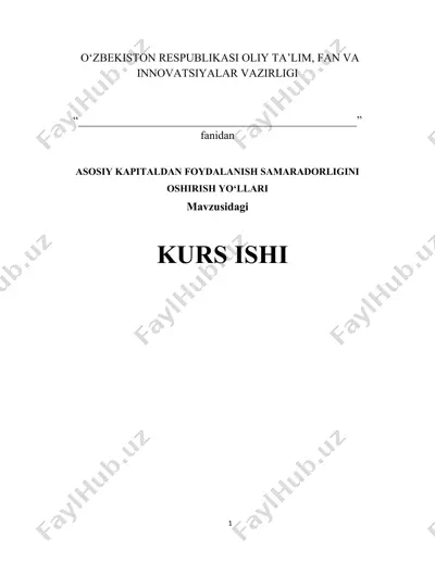 asosiy kapitaldan foydalanish samaradorligini oshirish yo‘llari — DOCX