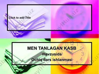 men tanlagan kasb mavzusida ochiq dars ishlanmasi — PPT