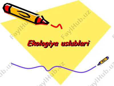 ekologiya uslublari — PPT