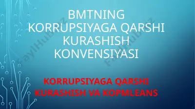 bmtning korrupsiyaga qarshi kurashish konvensiyasi — PPTX