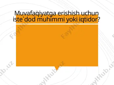 muvafaqiyatga erishish uchun iste'dod muhimmiyati haqida ma'lumotlar — PPTX