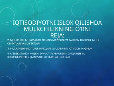 iqtisodiyotni islox qilishda mulkchilikning o’rnireja — PPTX
